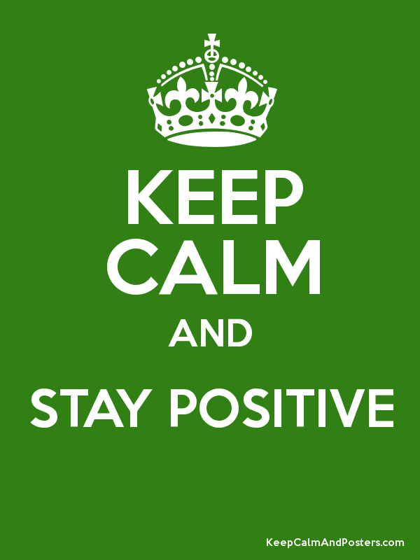 stay positive
